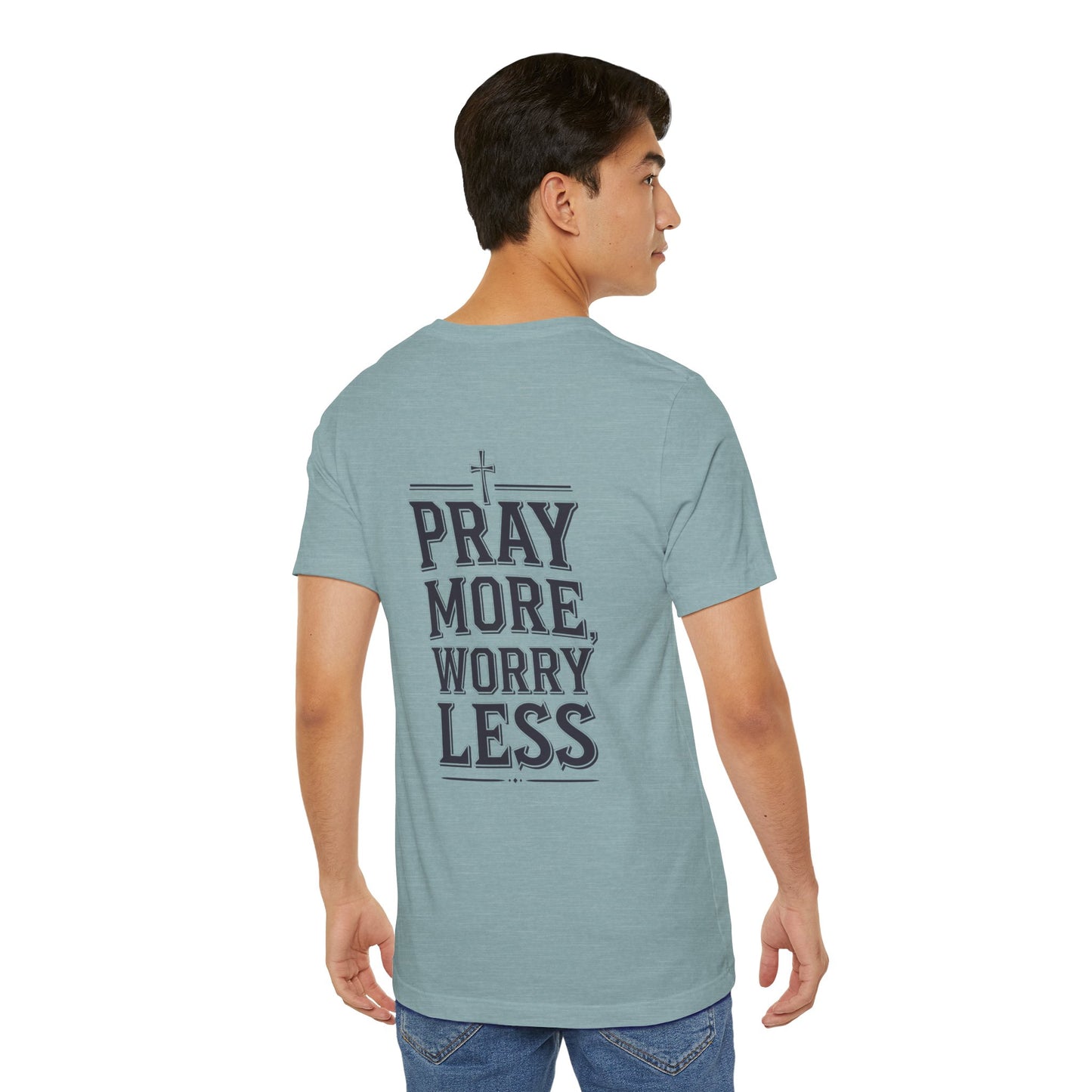 Pray More, Worry Less Short Sleeve Tee