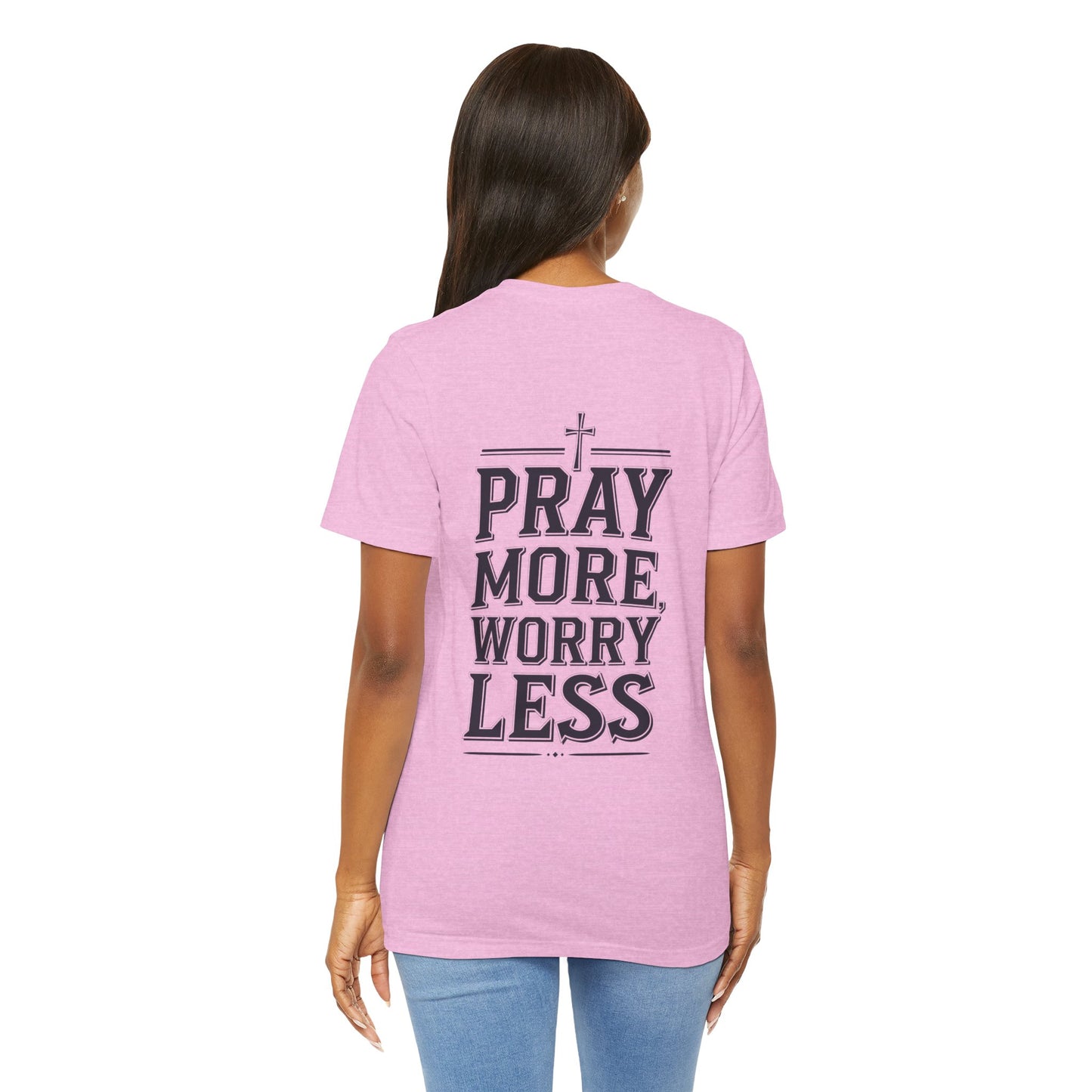 Pray More, Worry Less Short Sleeve Tee