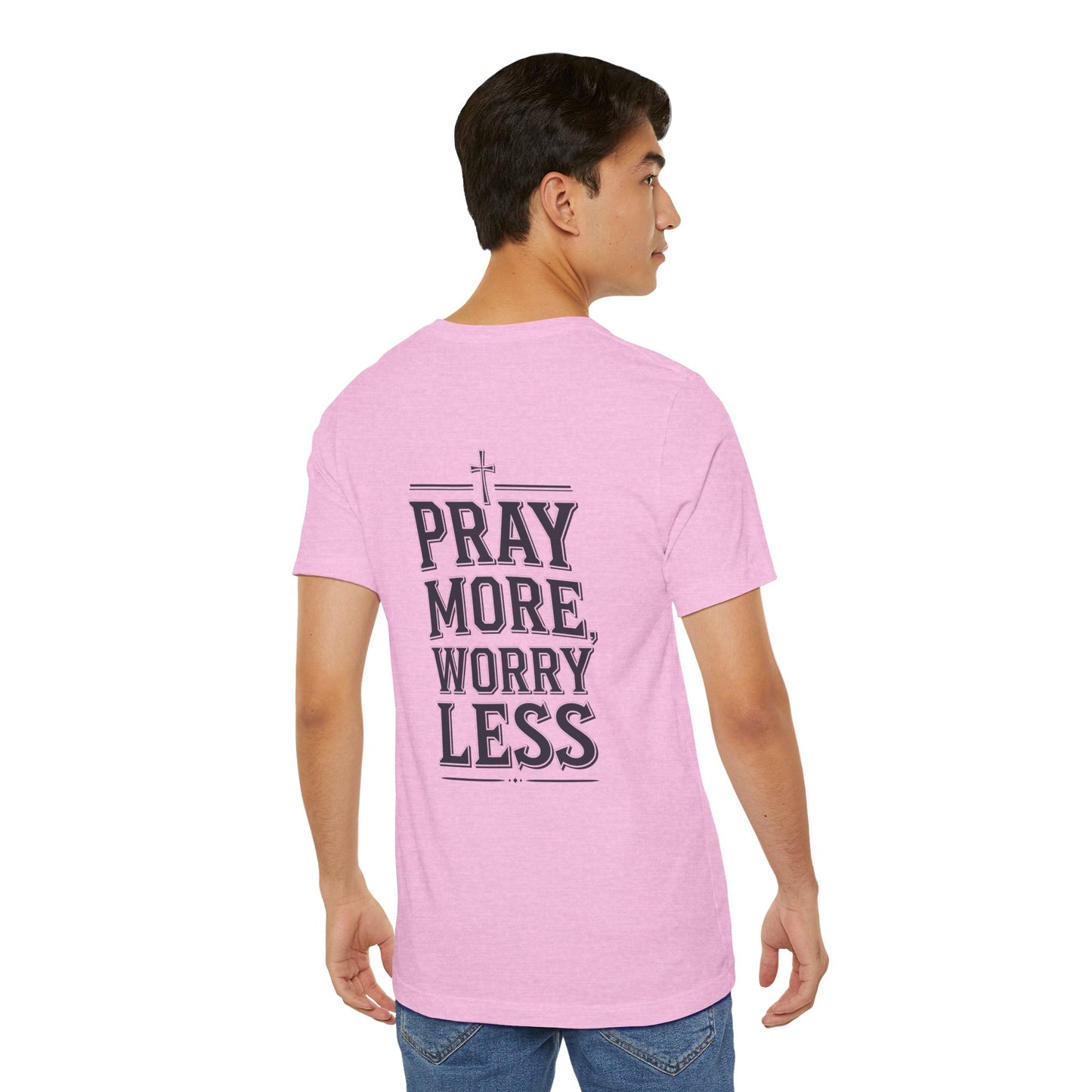Pray More, Worry Less Short Sleeve Tee