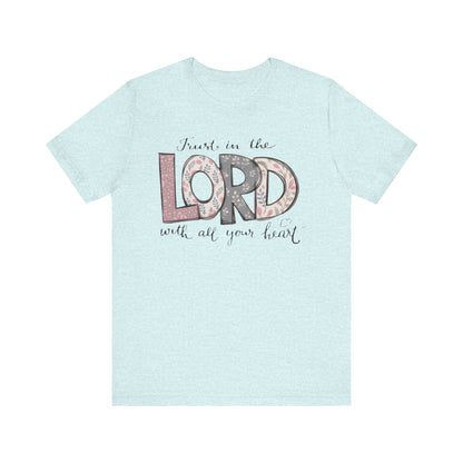 Trust In The Lord Tee