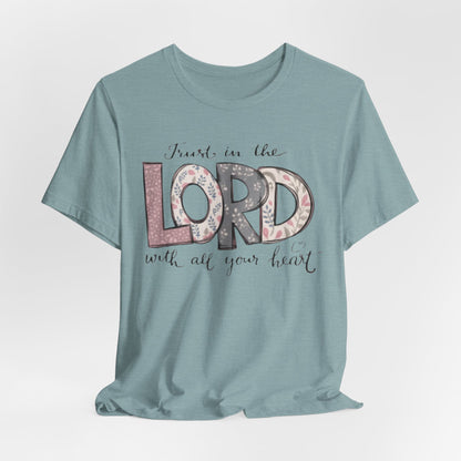 Trust In The Lord Tee