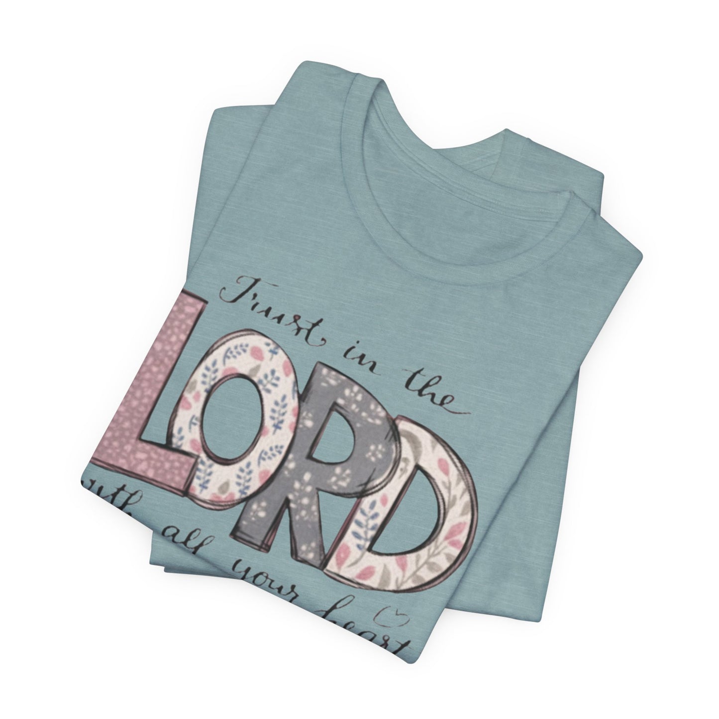 Trust In The Lord Tee