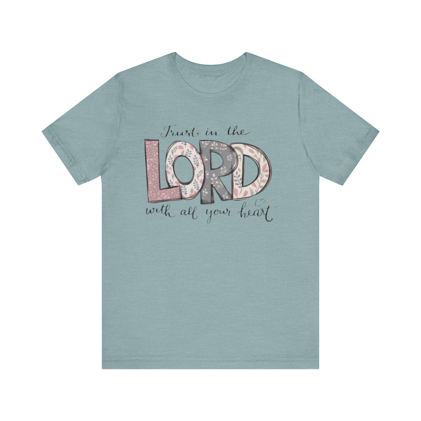 Trust In The Lord Tee