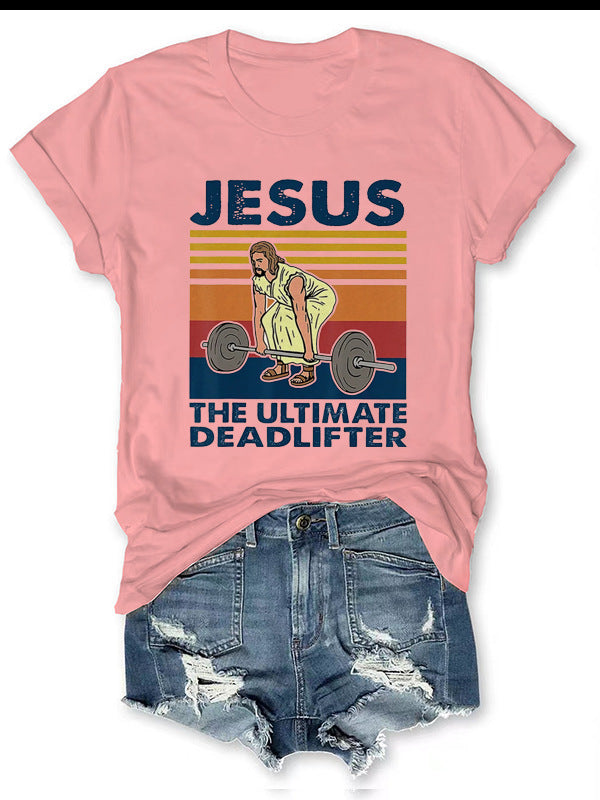 Jesus, The Ultimate Deadlifter